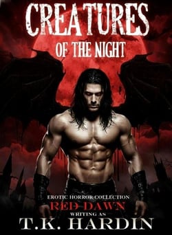 Creatures of the Night: Erotic Horror Collection - A reimagining of two classic horror tales