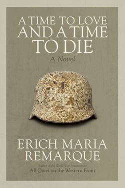 A Time to Love and a Time to Die - A Novel
