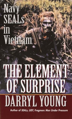 The Element of Surprise - Navy SEALS in Vietnam