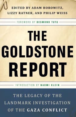 The Goldstone Report - The Legacy of the Landmark Investigation of the Gaza Conflict