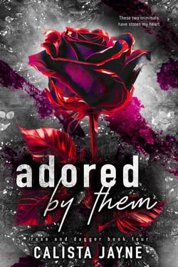 Adored by Them - Rose and Dagger, #4