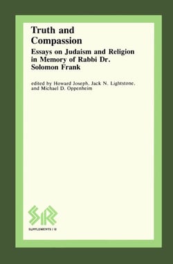 Truth and Compassion - Essays on Judaism and Religion in Memory of Rabbi Dr Solomon Frank