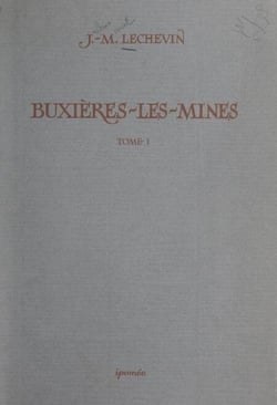Buxières-les-Mines, petite cité laborieuse au cœur du bocage bourbonnais (1) - Histoire civile et religieuse