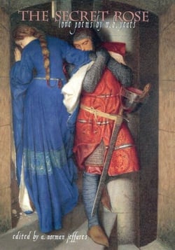 The Secret Rose - Love Poems by W.B. Yeats