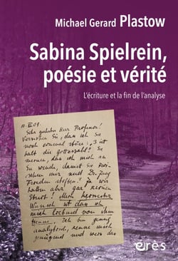Sabina Spielrein, poésie et vérité - L'écriture et la fin de l'analyse