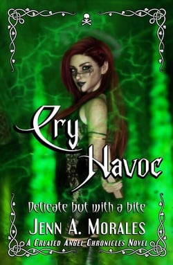 Cry Havoc - The Created Angel Chronicles, #4