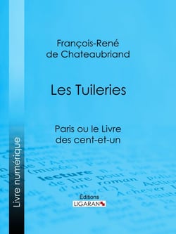 Les Tuileries - Paris ou le Livre des cent-et-un