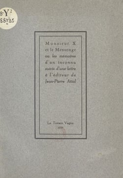 Monsieur X et le mensonge - Ou Les mémoires d'un inconnu. Suivi d'une lettre à l'éditeur