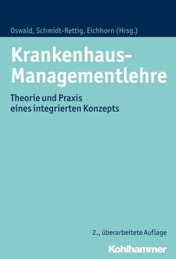 Krankenhaus-Managementlehre - Theorie und Praxis eines integrierten Konzepts