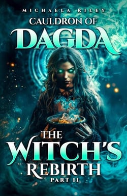 Cauldron of Dagda - The Witch's Rebirth, #2