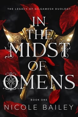 In the Midst of Omens - The Legacy of Gilgamesh, #1