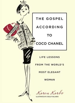 Gospel According to Coco Chanel - Life Lessons From The World'S Most Elegant Woman