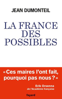 La France des possibles - Ces maires qui réparent et inventent