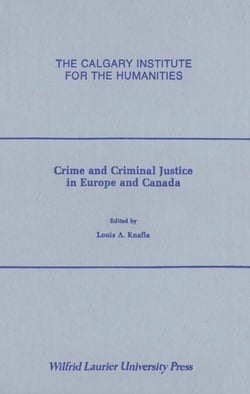 Crime and Criminal Justice in Europe and Canada
