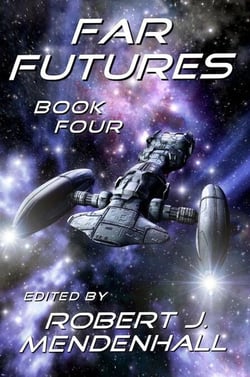 Far Futures Book Four - Far Futures, #4