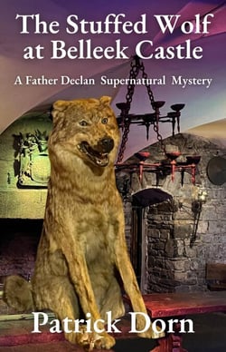 The Stuffed Wolf at Belleek Castle - A Father Declan Supernatural Mystery