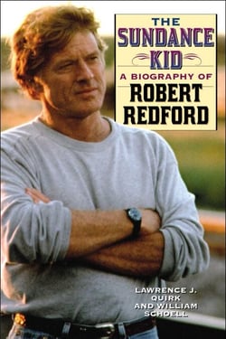 The Sundance Kid - A Biography of Robert Redford