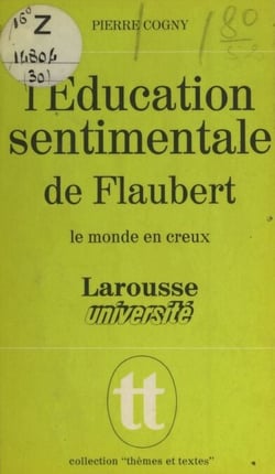 L'éducation sentimentale, de Flaubert - Le monde en creux