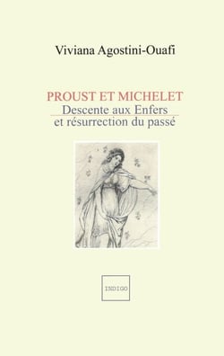 Proust et Michelet - Descente aux Enfers et résurrection du passé