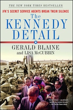 The Kennedy Detail - JFK's Secret Service Agents Break Their Silence