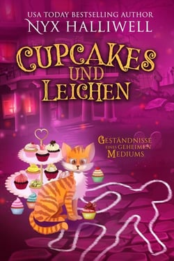 Cupcakes und Leichen - Geständnisse eines geheimen Mediums, #5