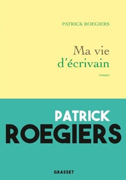 Ma vie d'écrivain - roman