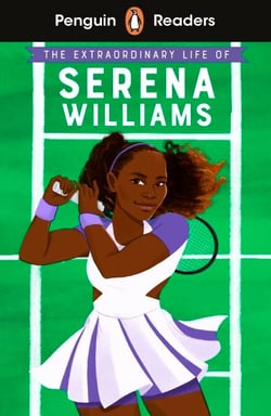 Penguin Readers Level 1: The Extraordinary Life Of Serena Williams (ELT Graded Reader) - Abridged Edition