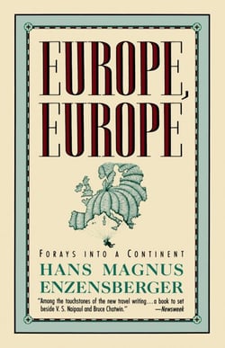 Europe, Europe - Forays into a Continent