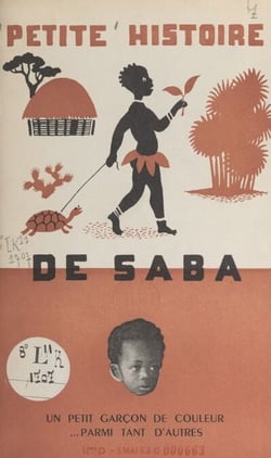 Petite histoire de Saba - Un petit garçon de couleur parmi tant d'autres