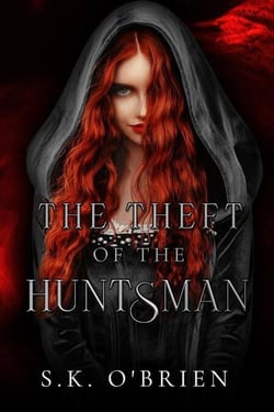 The Theft of The Huntsman - Master Thief Series, #1