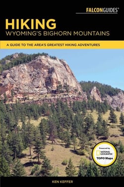 Hiking Wyoming's Bighorn Mountains - A Guide to the Area's Greatest Hiking Adventures
