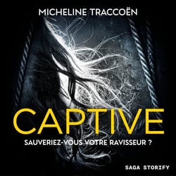 Captive - Sauveriez-vous votre ravisseur ?