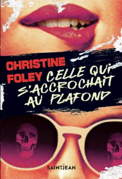 Celle qui s'accrochait au plafond