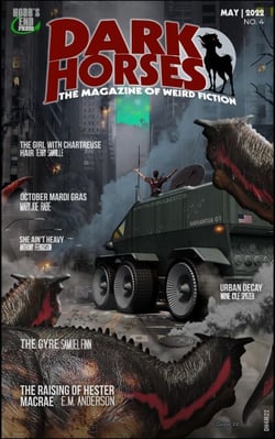 Dark Horses: The Magazine of Weird Fiction | May, 2022 | No. 4 - Dark Horses Magazine, #4