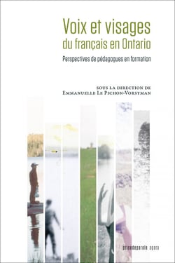 Voix et visages du français en Ontario - Perspectives de pédagogues en formation