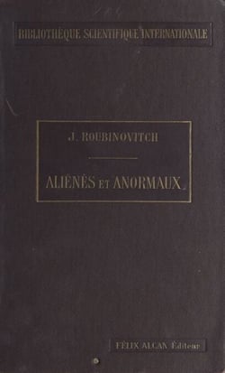 Aliénés et anormaux - Avec 63 gravures dans le texte