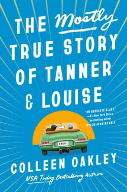 The Mostly True Story of Tanner &amp; Louise
