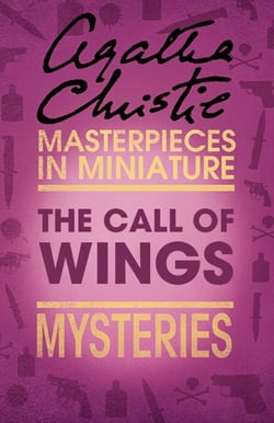 The Call of Wings - An Agatha Christie Short Story
