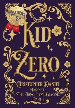 Kid Zero - Harriet - the Thing from Beyond, #1