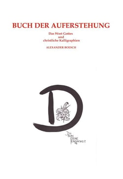 Buch der Auferstehung - Das Wort Gottes und christliche Kalligraphien