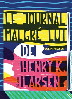 Le Journal malgré lui de Henry K. Larsen