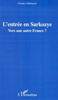 L'entrée en Sarkozye - Vers une autre France ?