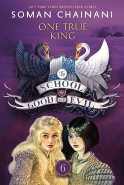 The School for Good and Evil #6: One True King - Now a Netflix Originals Movie