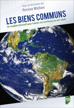 Les biens communs - Un modèle alternatif pour habiter nos territoires au XXIe siècle