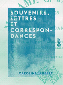 Souvenirs, lettres et correspondances - Berryer - 1847 et 1848 - Alfred de Musset - Pierre Lanfrey - Henri Heine