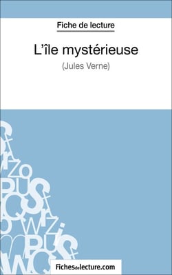 L'île mystérieuse de Jules Verne (Fiche de lecture) - Analyse complète de l'oeuvre