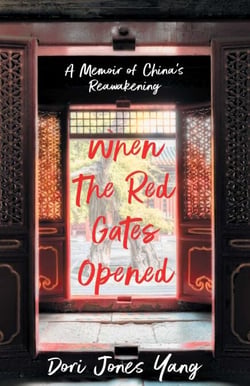 When The Red Gates Opened - A Memoir of China's Reawakening