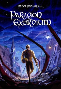 Paragon Exordium - The Galvorn Saga, #1