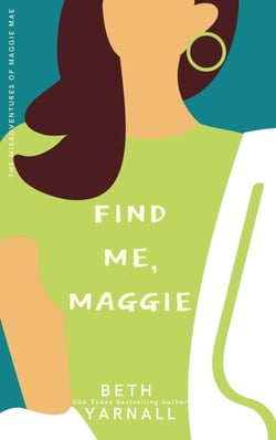 Find Me, Maggie - A Maggie Mae Misadventure, #3
