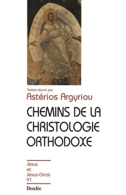 Chemins de la christologie orthodoxe - JJC 91